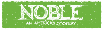 Noble: An American Cookery