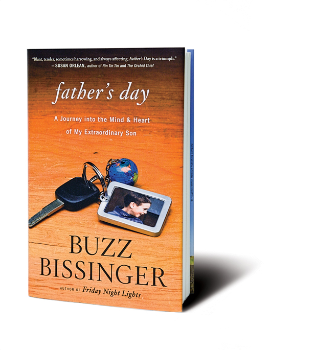 Buzz Bissinger's Father's Day: A Journey into the Mind & Heart of My Extraordinary Son