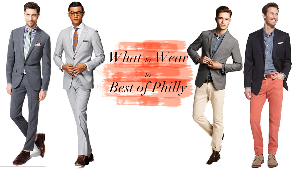 What to Wear to Best of Philly: Men's Edition - Philadelphia Magazine