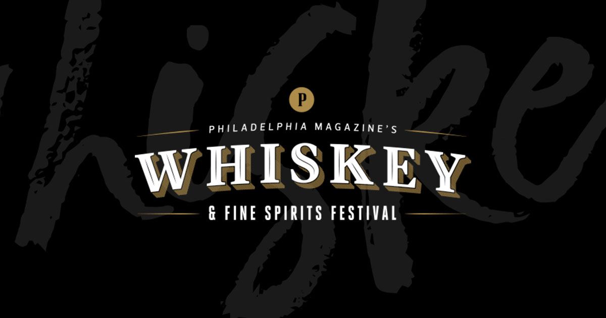 2021 Philadelphia magazine's Whiskey & Fine Spirits Festival