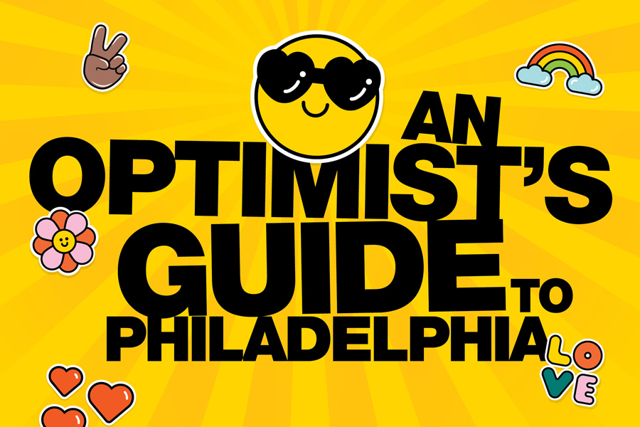 An Optimist’s Guide to Philadelphia
