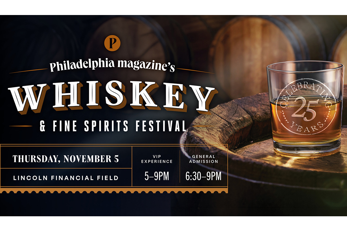 Philadelphia magazine’s Whiskey & Fine Spirit Festival